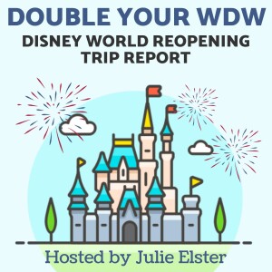 Disney Reopening Trip Report