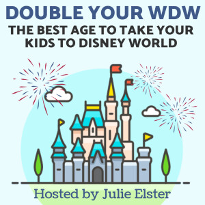 The Best Age to Take Your Kids to Disney World - Ep 12