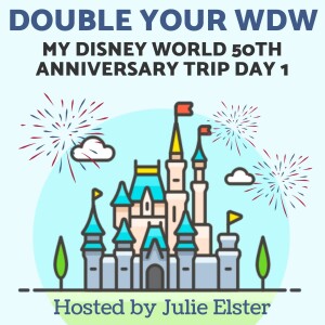 My Disney World 50th Anniversary Trip Day 1