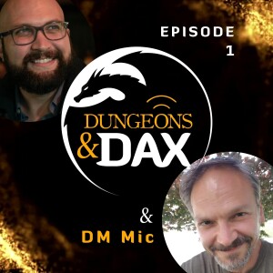 Episode 1 - To Be or Not to Be the Dungeon Master - Dungeons & Dax & DM Mic
