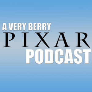A Very Berry Pixar Podcast - Episode 2: The Three Worst Pixar Movies