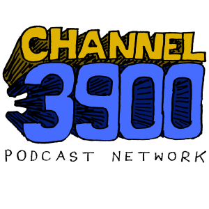 Channel 3900 - Episode 1: Why you should be listening to 