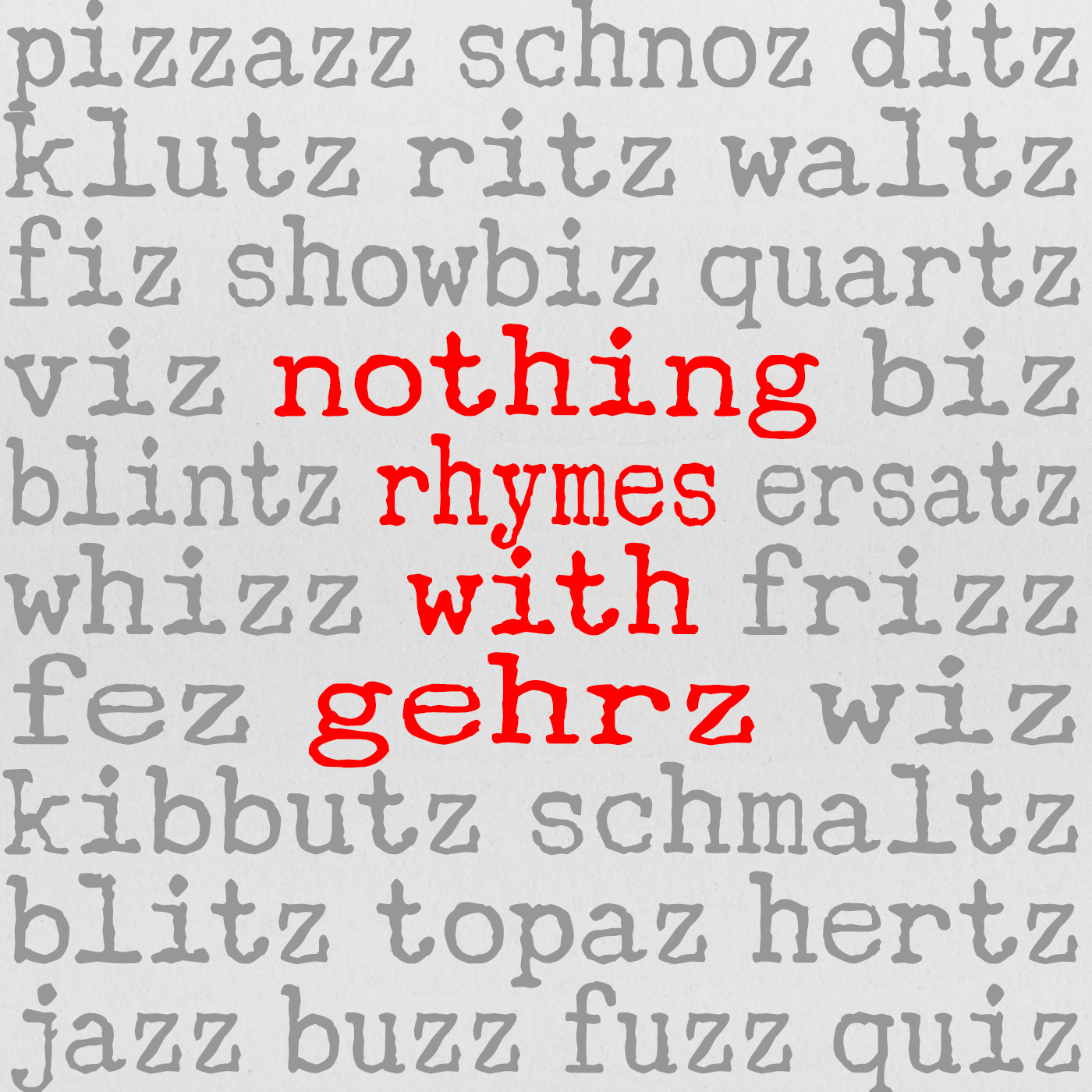 Nothing Rhymes with Gehrz Episode 3