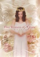Five Women of Grace: The Story of Ruth