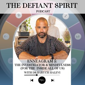 Enneagram 5: The Investigator & Mindfulness (For The  Inside All of Us)