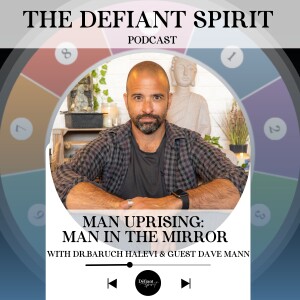 Man UPrising: Man In The Mirror with Dave Mann