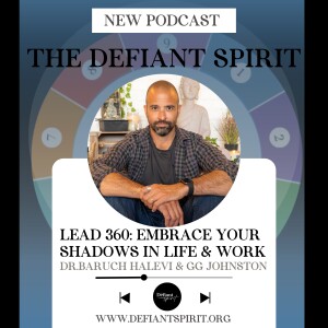 Lead 360: Embrace Your Shadows In Life & Work with Guest GG Johnston