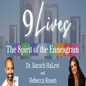 9 Lives: The Spirit of The Enneagram - Shadows & Light with Spiritual Medium, Rebecca Rosen (B’s Sister)