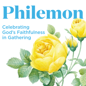 July 28, 2024 - Philemon 17-25