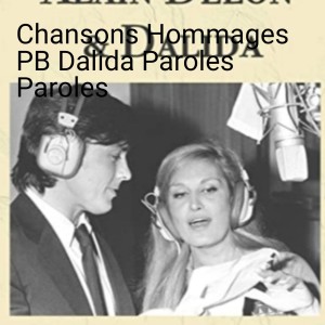 Chansons Hommages PB Dalida Paroles Paroles