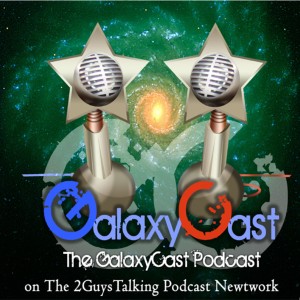 GalaxyCast 189 - Is Benicio Del Toro now a Fett?!