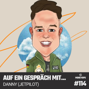 #114 Auf ein Gespräch mit: Danny (Jetpilot)