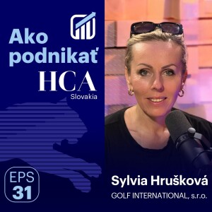 Sylvia Hrušková: Golf, hotelierstvo a sila úsmevu v biznise