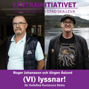 3:Vi är inte bara med och förvaltar den här kommunen, vi är med och förädlar den