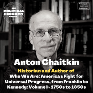 America’s Fight for Universal Progress from Franklin to Kennedy with Author and Historian Anton Chaitkin
