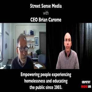 157. Homeless Advocate Brian Carome CEO Street Sense Media - End Homelessness in Washington, D.C.