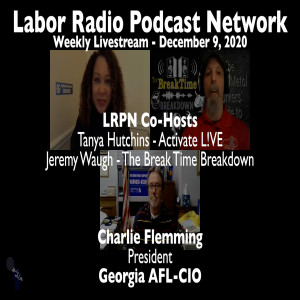 58. AFL- CIO Georgia President Charlie Flemming - LRPN Weekly Livestream