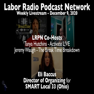 59. SMART Local 33 Organizing Director Eli Baccus (Ohio) - LRPN Weekly Livestream