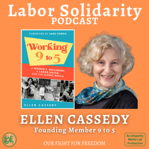 Working 9 to 5 A Women’s Movement, a Labor Union, and Iconic Movie with Ellen Cassedy