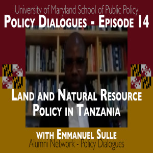 109. Land and Natural Resource Policy in Tanzania w/ Emmanuel Sulle - Policy Dialogues Ep.14