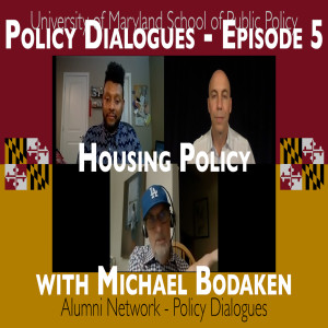 22. Housing Policy - Policy Dialogues Ep.5 w/ Michael Bodaken