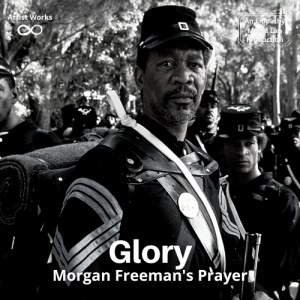 Prayer of the 54th Regiment Before the Battle of Fort Wagner - Morgan Freeman