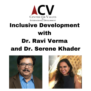 Inclusive Development with Dr. Ravi Verma and Dr. Serene Khader