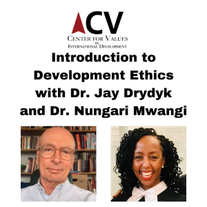 Introduction to Development Ethics with Jay Drydyk and Nungari Mwangi