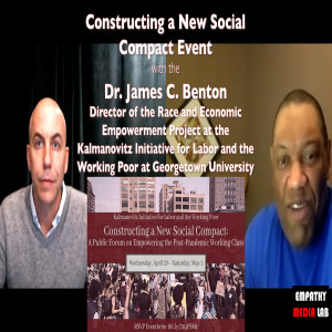 152. Constructing a New Social Compact Event w/ Dr. James C. Benton - Race & Economic Empowerment Project