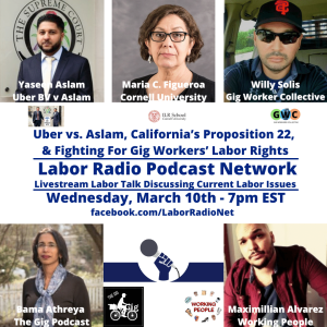 127. EXCERPT Uber vs. Aslam, CA’s Prop 22, & Fighting for the Global Rights of Gig Workers - LRPN Livestream