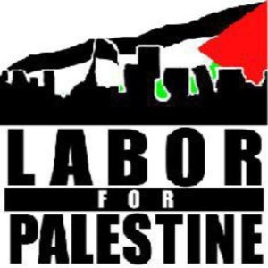 163. Labor for Palestine with Suzanne Adely and Michael Letwin