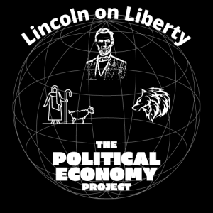 Lincoln on Liberty - The Story of the Shepherd and the Wolf - PolEconProject