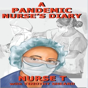 61. Publisher Tim Sheard - Pandemic Nurse’s Diary - A Tribute to Healthcare Workers Fighting Covid-19