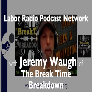 53. Jeremy Waugh of Break Time Breakdown - Sheet Metal Workers SMART Local 110 - Louisville, KY