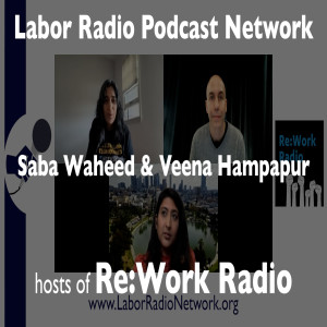 120. Saba Waheed & Veena Hampapur hosts of Re:Work Radio - LRPN Spotlight