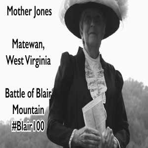 177. Mother Jones in West Virginia Coal Fields Making Speeches to Excite Miners