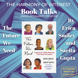 The Future We Need by Erica Smiley & Sarita Gupta - Harmony of Interest Book Talks
