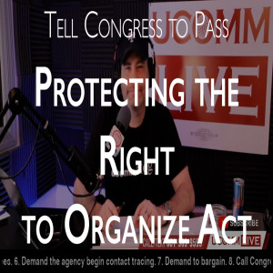 106. Pass the PRO Act and Support Your Rights At Work w/ UCOMM Live