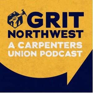 97. Joe Cadwell host of Grit Northwest - Labor Radio Podcast Member Spotlight Series