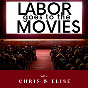 116. Labor goes to the Movies - Stand! with Danny Schur