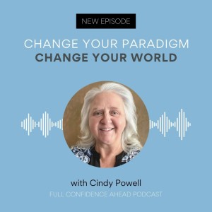 Change your paradigm, Change your world | Cindy Powell