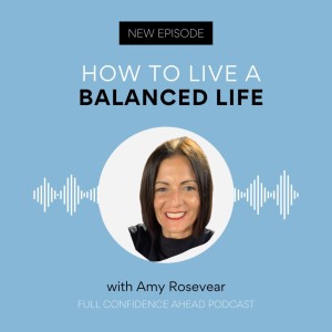 How to live a balanced life | Amy Rosevear