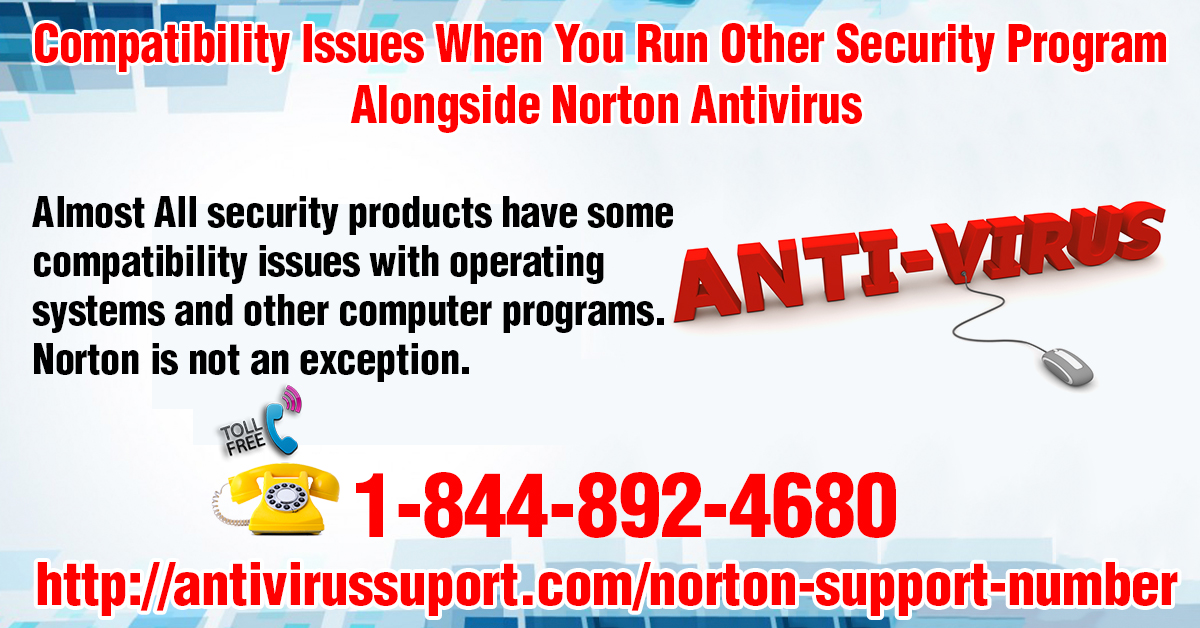 Compatibility Issues When You Run Other Security Program Alongside Norton Antivirus