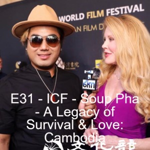 E31 - ICF - Soup Pha - A Legacy of Survival & Love: Cambodia