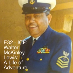 E32 - Walter McKinley Lewis: A Life of Adventure