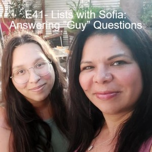 E41- Lists with Sofia: Answering ”Guy” Questions