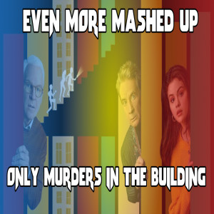 Ep. 171: Only Murders in the Building