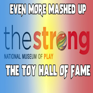 Ep. 162 - The Toy Hall of Fame