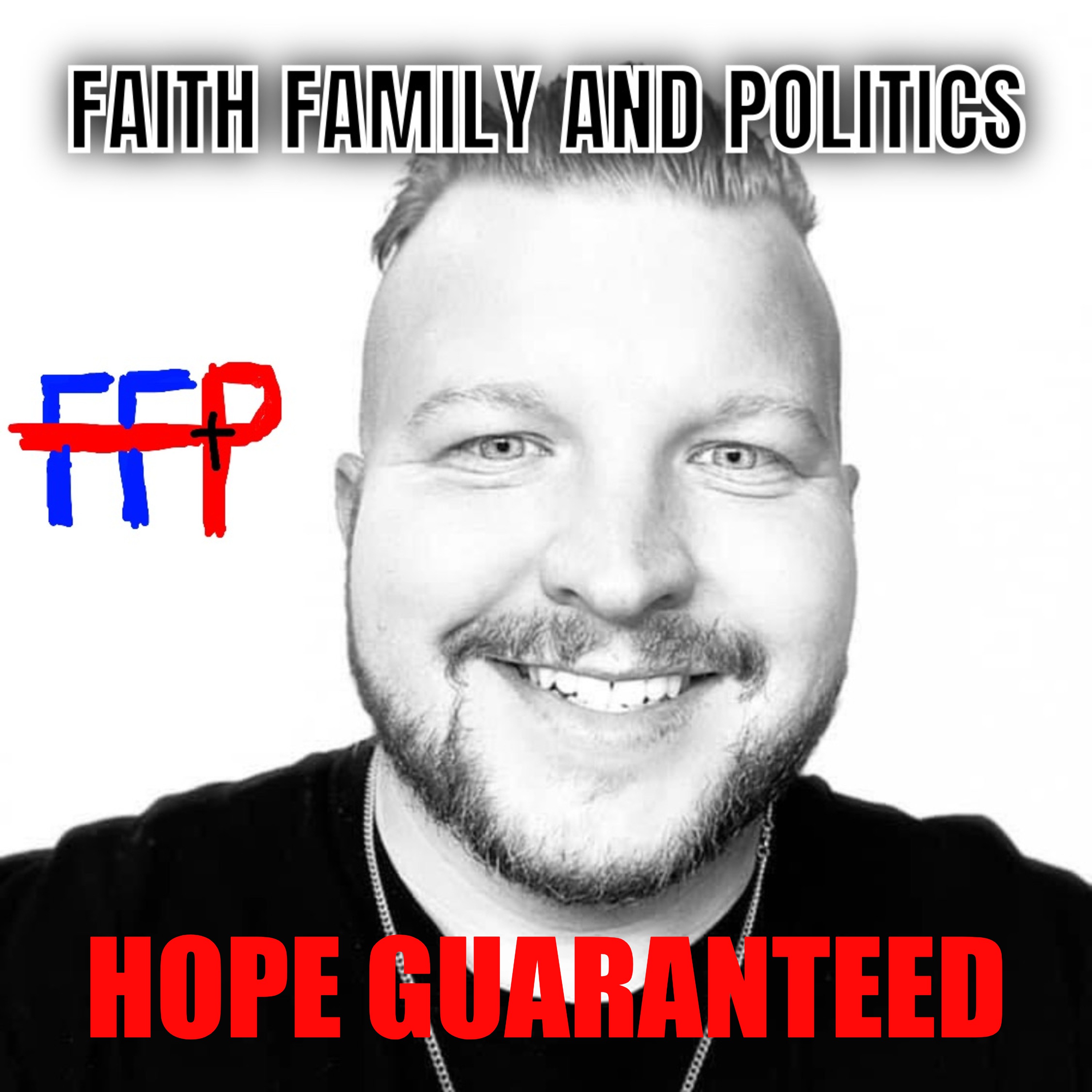 Faith Family and Politics