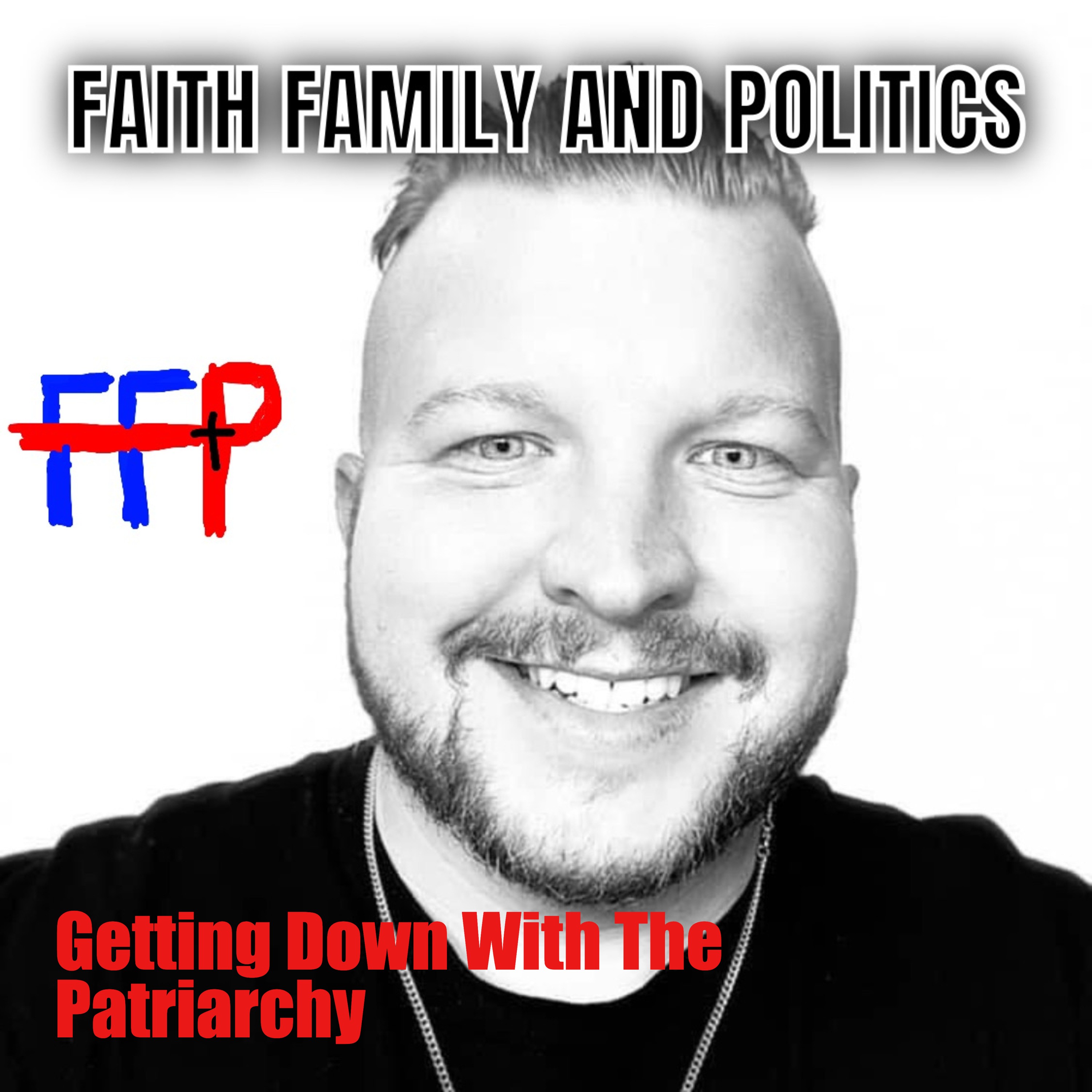Faith Family and Politics